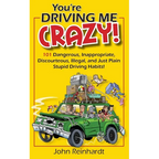 You're Driving Me Crazy!