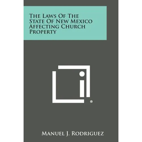 The Laws of the State of New Mexico Affecting Church Property