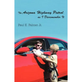 The Arizona Highway Patrol as I Disremember It