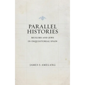 Parallel Histories: Muslims and Jews in Inquisitorial Spain