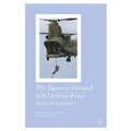 The Japanese Ground Self-Defense Force: Search for Legitimacy