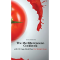 The Mediterranean Cookbook: with 30 Days Meal Plan For Weight Loss