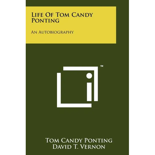 Life Of Tom Candy Ponting: An Autobiography