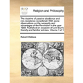 The Doctrine of Passive Obedience and Non-Resistance Considered. with Some Observations on the Necessity and Advantages of the Revolution in the Year