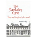 The Slanderley Curse: Nuns and Mayhem in Cornwall