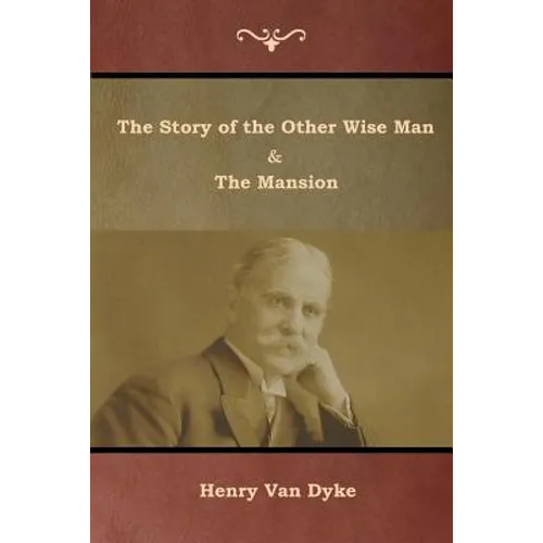 The Story of the Other Wise Man and The Mansion