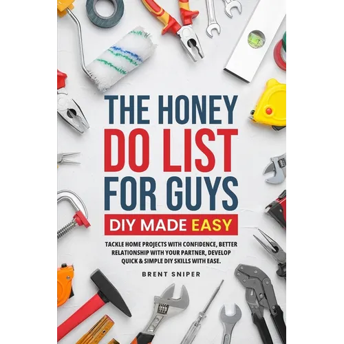 The Honey Do List For Guys DIY Made Easy