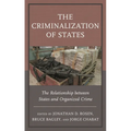 The Criminalization of States: The Relationship Between States and Organized Crime