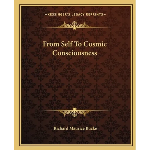 From Self To Cosmic Consciousness