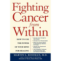 Fighting Cancer from Within: How to Use the Power of Your Mind for Healing