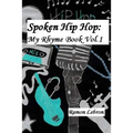 Spoken Hip Hop: : My Rhyme Book Vol.1