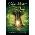 Nature Whispers as the Trees Speak