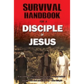 Survival Handbook for a Disciple of Jesus