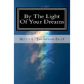By The Light Of Your Dreams