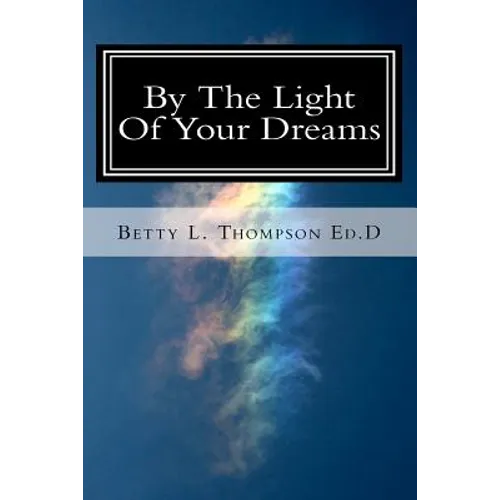 By The Light Of Your Dreams