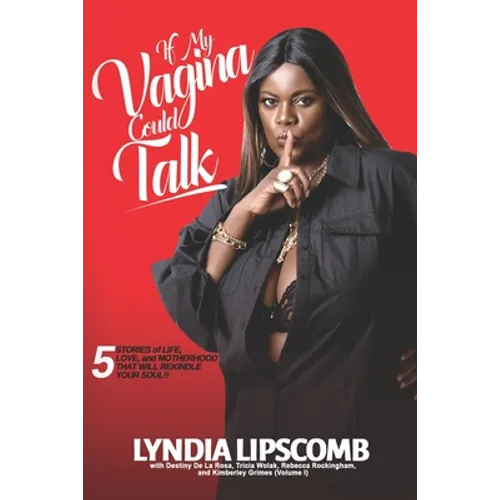 If My Vagina Could Talk