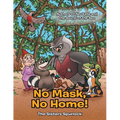 No Mask, No Home!