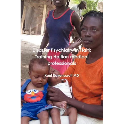 Disaster Psychiatry in Haiti: training Haitian medical professionals