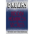 Dreams: Hidden Meanings and Secrets