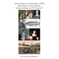 Theodore Roosevelt/Spring Rice in WWI, Joshua Barney, Dolley Madison, Elizabeth Monroe, & USN "Airdales"