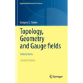 Topology, Geometry and Gauge Fields: Interactions