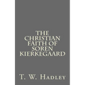 The Christian Faith of Soren Kierkegaard