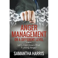 Anger Management on a Different Level: Let's Cool Down that Fuming Anger
