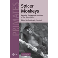 Spider Monkeys: The Biology, Behavior and Ecology of the Genus Ateles