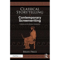 Classical Storytelling and Contemporary Screenwriting: Aristotle and the Modern Scriptwriter