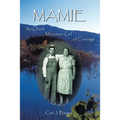 Mamie: An Ozark Mountain Girl of Courage