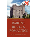 Barons, Rebels & Romantics: The Fitzgeralds First Thousand Years