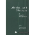 Alcohol and Pleasure: A Health Perspective