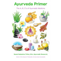 Ayurveda Primer: The A, B, C's of Ayurvedic Medicine