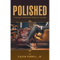 Polished: A Young Professional's Guide for Success