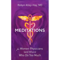 Meditations for Women Physicians (and Others) Who Do Too Much