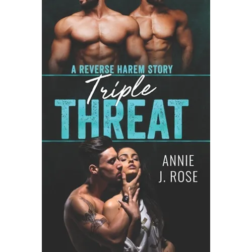 Triple Threat: A Reverse Harem Story
