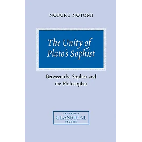 The Unity of Plato's Sophist: Between the Sophist and the Philosopher