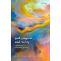 God, Purpose, and Reality: A Euteleological Understanding of Theism