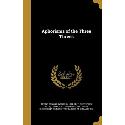 Aphorisms of the Three Threes