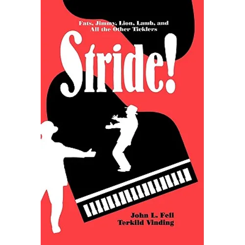 Stride!: Fats, Jimmy, Lion, Lamb, and All the Other Ticklers