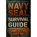 The Navy Seal's Survival Guide: The Ultimate Bug-In Plan for Crisis Readiness & Self-Reliance