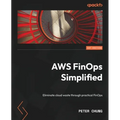 AWS FinOps Simplified: Eliminate cloud waste through practical FinOps