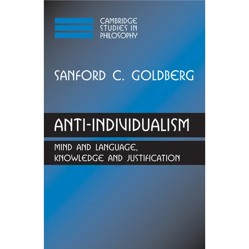 Anti-Individualism: Mind and Language, Knowledge and Justification