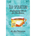 Tea-spiration: Inspirational Words for Tea Lovers
