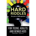 Hard Riddles: #Stumped Volume 6 for Teens, Adults, and Genius Kids