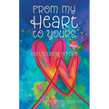 From My Heart to Yours: Reflections on Life