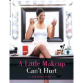 A Little Makeup Can't Hurt