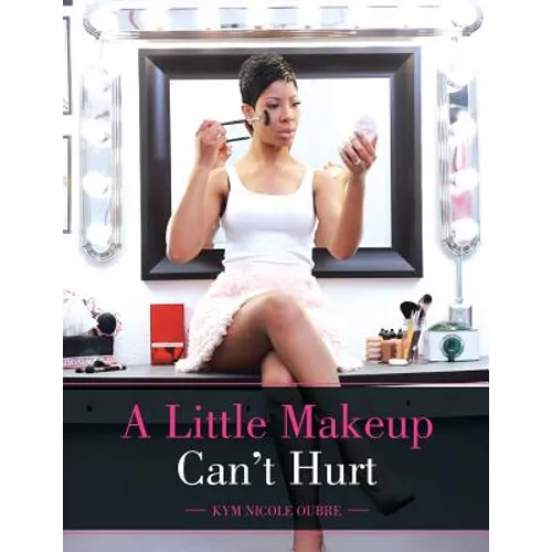 A Little Makeup Can't Hurt