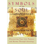 Symbols of the Soul: Discovering Your Life Purpose and Karma Through Astrology