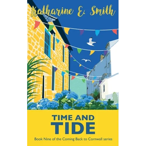 Time and Tide: Book Nine of the Coming Back to Cornwall series